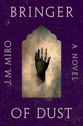 Bringer of Dust - MIRO JM (ISBN: 9781250833877)