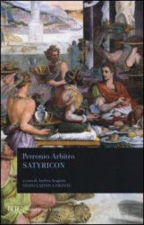 Satyricon. Testo latino a fronte - Arbitro Petronio, A. Aragosti (ISBN: 9788817067041)