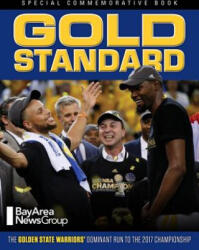 Gold Standard: The Golden State Warriors' Dominant Run to the 2017 Championship - Triumph Books (ISBN: 9781629373638)