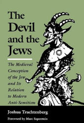 Devil and the Jews - Joshua Trachtenberg (ISBN: 9780827602274)