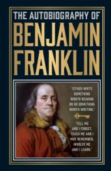 The Autobiography of Benjamin Franklin - Benjamin Franklin (ISBN: 9789358562149)