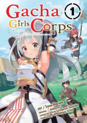 Gacha Girls Corps Vol. 1 (ISBN: 9781952241154)