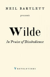 In Praise of Disobedience - Neil Bartlett (ISBN: 9781784784812)