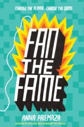 Fan the Fame - Anna Priemaza (ISBN: 9780062560841)