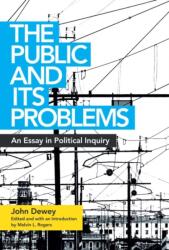Public and Its Problems - John Dewey (ISBN: 9780804011662)