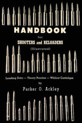 Handbook for Shooters and Reloaders - Parker O. Ackley (ISBN: 9781684226054)