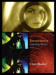 Chris Marker: Immemory - MARKER CHRIS (ISBN: 9781878972446)