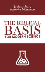 The Biblical Basis for Modern Science - Henry Morris (ISBN: 9781683442141)