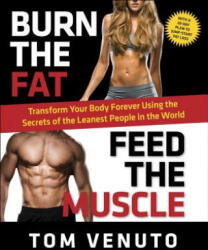 Burn the Fat, Feed the Muscle - Tom Venuto (ISBN: 9780804137843)