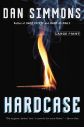 Hardcase - Dan Simmons (ISBN: 9780316404709)