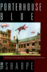 Porterhouse Blue - Tom Sharpe (ISBN: 9780871132796)
