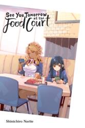 See You Tomorrow at the Food Court (ISBN: 9781975342982)