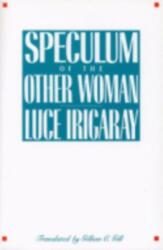 Speculum celeilalte femei (1985)