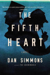 The Fifth Heart - Dan Simmons (2015)