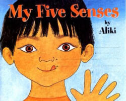 My Five Senses - Aliki (ISBN: 9780060200503)