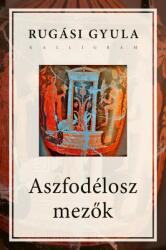 Aszfodélosz mezők (ISBN: 9789634685661)