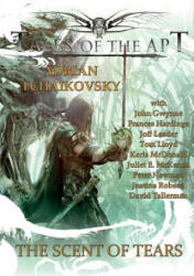Scent of Tears - Adrian Tchaikovsky, Frances Hardinge, John Gwynne (ISBN: 9781910935941)