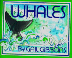 Gail Gibbons - Whales - Gail Gibbons (ISBN: 9780823410309)