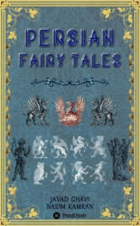 Persian Fairy Tales - Naeim Kamran (ISBN: 9783384272218)