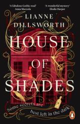 House of Shades - Lianne Dillsworth (ISBN: 9781529160604)