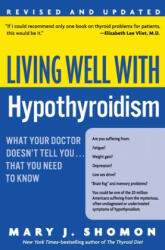 Living Well with Hypothyroidism Rev Ed - Mary J Shomon (ISBN: 9780060740955)