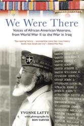 We Were There: Voices of African American Veterans from World War II to the War in Iraq (ISBN: 9780060751593)