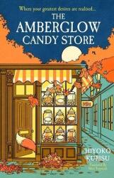 The Amberglow Candy Store (ISBN: 9780241733455)