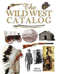 Wild West Catalog - Wexler, Bruce (ISBN: 9781510756687)