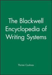 Blackwell Encyclopedia of Writing Systems - Florian Coulmas (ISBN: 9780631214816)