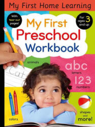 My First Preschool Workbook: Animals, Colors, Letters, Numbers, Shapes, and More! - Tiger Tales (ISBN: 9781664340329)