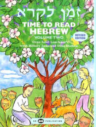 Time to Read Hebrew, Volume 2 - Orna Ariel Lenchner, Dina Maiben, Hillary Zana (ISBN: 9780867050752)