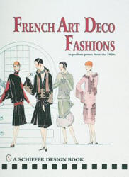 French Art Deco Fashions: In Pochoir Prints from the 1920s - Editors (ISBN: 9780764304743)