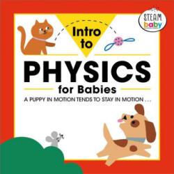 Intro to Physics for Babies - Charles Liu (ISBN: 9781647396855)