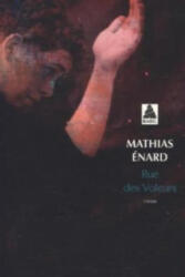 Rue des voleurs - Mathias Enard (ISBN: 9782330028619)