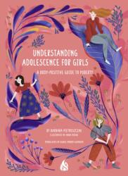 Understanding Adolescence for Girls - Anna Rudak, Agnes Monod-Gayraud (ISBN: 9781646900411)