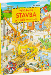 Velká knížka Stavba pro malé vypravěče (ISBN: 9788076771154)
