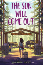 The Sun Will Come Out - Joanne Levy (ISBN: 9781459825871)
