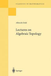 Lectures on Algebraic Topology - Albrecht Dold (ISBN: 9783540586609)