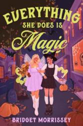 Everything She Does Is Magic (ISBN: 9780593898437)