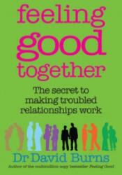 Feeling Good Together - David Burns (ISBN: 9780091929619)
