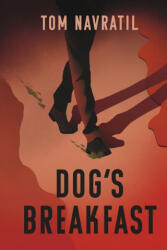 Dog's Breakfast - Tom Navratil (ISBN: 9781965059043)