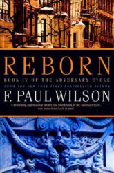 Francis Paul Wilson - Reborn - Francis Paul Wilson (ISBN: 9780765321657)