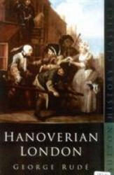 Hanoverian London, 1714-1808 - George Rude (ISBN: 9780750933339)