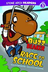 Buzz Beaker and the Race to School - Cari Meister, Bill McGuire (ISBN: 9781434230577)