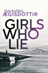 Girls Who Lie (ISBN: 9781913193737)