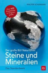Der große BLV Naturführer Steine und Mineralien - Walter Schumann (ISBN: 9783835415942)