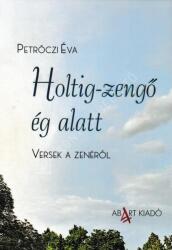 Holtig-zengő ég alatt (ISBN: 9786156687791)