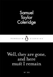 Well, They are Gone, and Here Must I Remain (ISBN: 9780141397115)