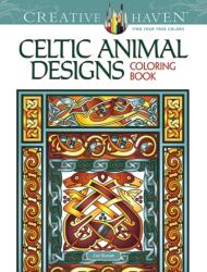 Creative Haven Celtic Animal Designs Coloring Book (2019)
