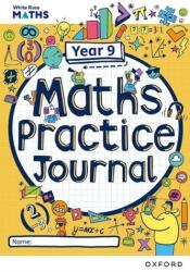 White Rose Maths Practice Journals Year 9 Workbook: Single Copy (ISBN: 9781382044820)